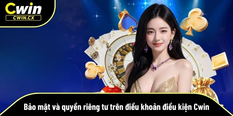 Điều khoản điều kiện Cwin đảm bảo dữ liệu được mã hóa hoàn toàn