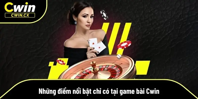 Trải nghiệm độc đáo tại game bài Cwin
