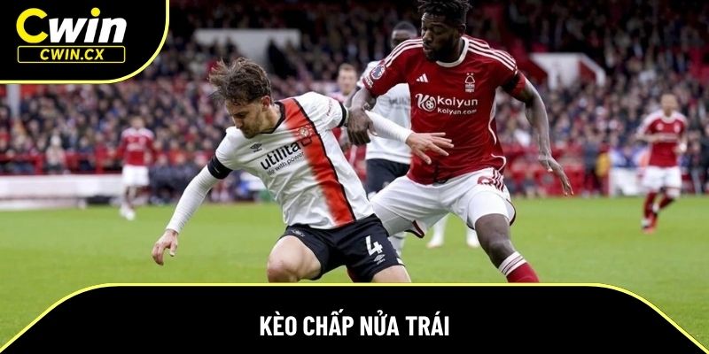 Kèo chấp nửa trái