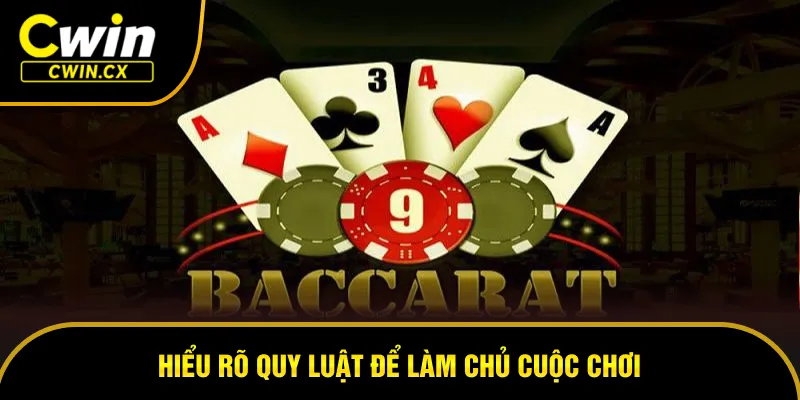Mẹo chơi baccarat luôn thắng cần nắm chắc quy luật vận hành ván cược