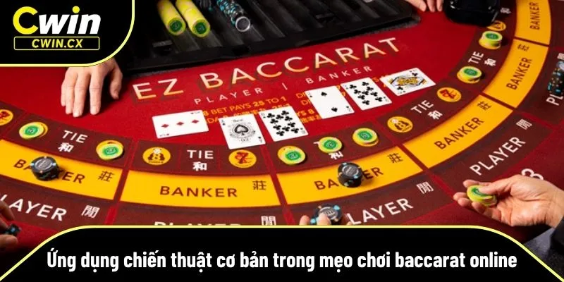 Ứng dụng mẹo chơi baccarat online với chiến thuật cơ bản