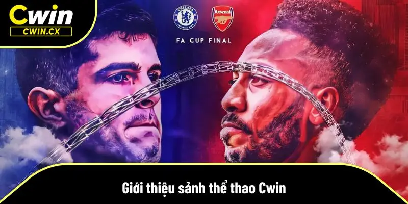 Thể thao Cwin luôn là sảnh cược đầy mê hoặc
